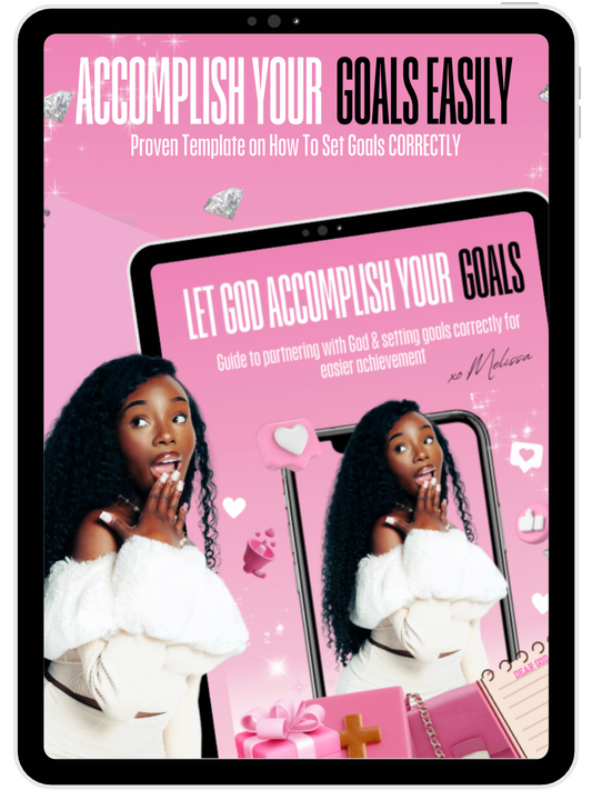 GODLY GOAL SETTING (4 STEP GUIDE TO ENSURING YOU ACCOMPLISH ALL YOUR GOALS FOR 2026)